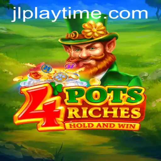 Explore the Excitement of 4potsriches: A Comprehensive Guide to Playtime
