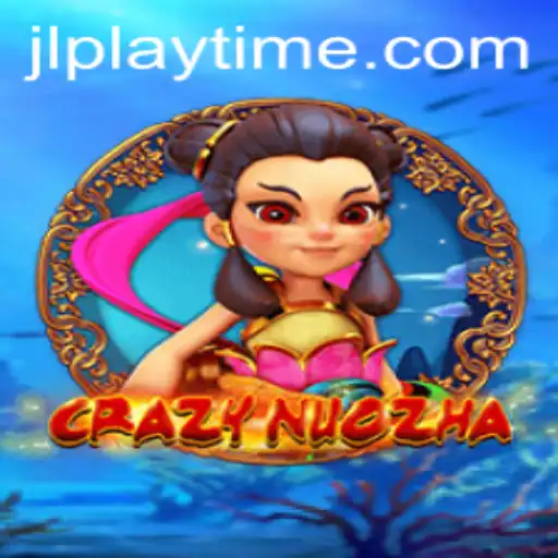 Exploring the World of CrazyNuoZha: A Deep Dive into Its Gameplay and Charm