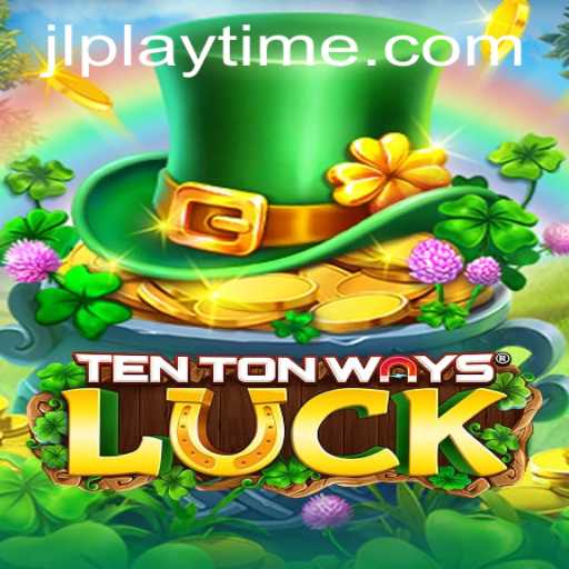 Discover the Thrill of TenTonWaysLuck