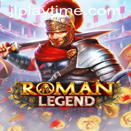 Exploring RomanLegend: A Deep Dive into Playtime and Strategy