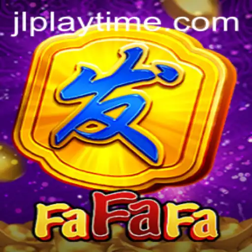 The Exciting World of FaFaFa