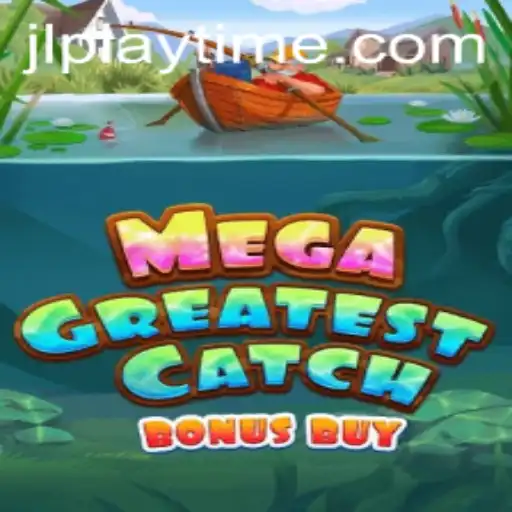 Unlocking the Thrills of MegaGreatestCatchBonusBuy: Your Ultimate Playtime Experience